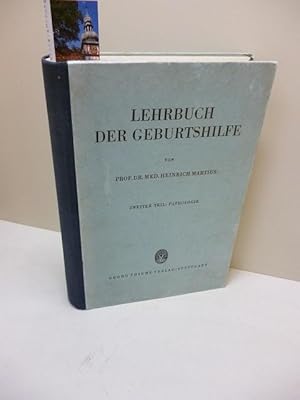 Lehrbuch der Geburtshilfe; Teil:2., Pathologie unter Mitarbeit von BIckenbach/ Nordmeyer