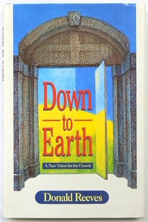 Seller image for Down to Earth: A New Vision for the Church for sale by PsychoBabel & Skoob Books
