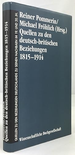 Bild des Verkufers fr Quellen zu den deutsch - britischen Beziehungen 1815 - 1914. zum Verkauf von Antiquariat Heiner Henke