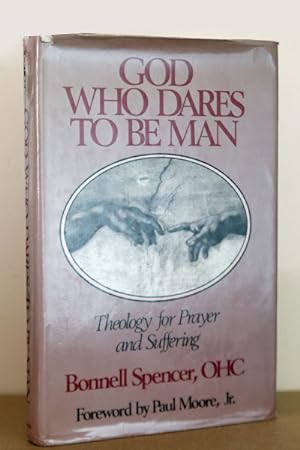 Bild des Verkufers fr God Who Dares to be Man: Theology for Prayer and Suffering zum Verkauf von Beaver Bridge Books