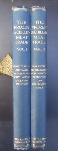 Seller image for The Frozen and Chilled Meat Trade [2 Vols] for sale by Springwell Books