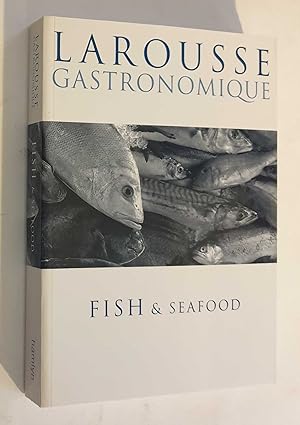 Seller image for Larousse Gastronomique: Fish and Seafood (2004) for sale by Maynard & Bradley