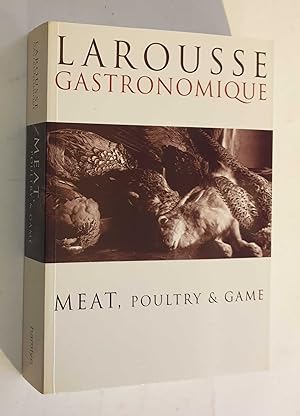 Larousse Gastronomique: Meat, Poultry & Game (2004)