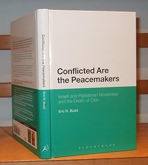 Conflicted are the peacemakers; Israeli and Palestinian moderates and the death of Oslo.