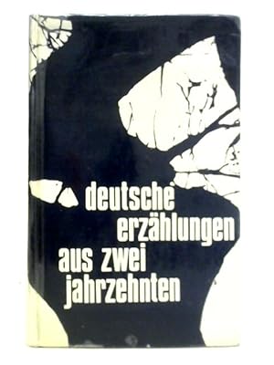 Bild des Verkufers fr Deutsche Erzahlungen aus zwei Jahrzehnten zum Verkauf von World of Rare Books