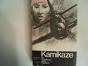Kamikaze. Ein Todesflieger führte Tagebuch. Ins Deutsche übertragen von Kurt Kelm.