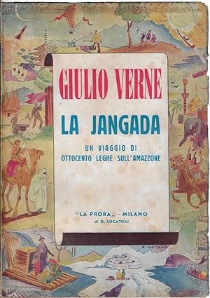 La Jangada : un viaggio di ottocento leghe sull'Amazzone