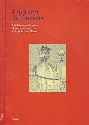 Bild des Verkufers fr I Racconti di Numeria Guida alle collezioni di modelli matematici del Comune di Roma zum Verkauf von Biblioteca di Babele