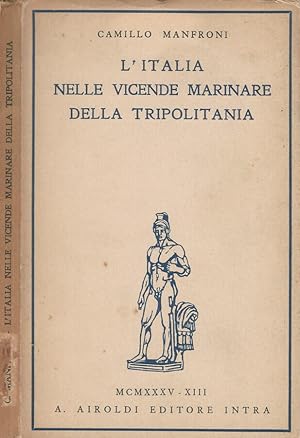 Bild des Verkufers fr L'Italia nelle vicende marinare della Tripolitania zum Verkauf von Biblioteca di Babele