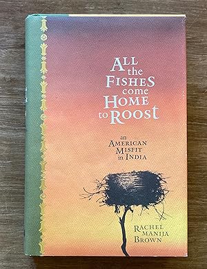 All the Fishes Come Home to Roost: An American Misfit in India