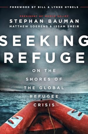 Seller image for Seeking Refuge : On the Shores of the Global Refugee Crisis for sale by GreatBookPrices