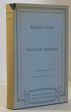 Machiavellism The Doctrine of Raison D'Etat and Its Place in Modern History