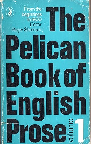 Imagen del vendedor de The Pelican book of English prose a la venta por A Cappella Books, Inc.