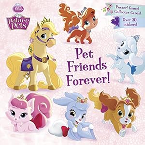 Imagen del vendedor de Pet Friends Forever! (Disney Princess: Palace Pets) (Pictureback(R)) a la venta por Reliant Bookstore