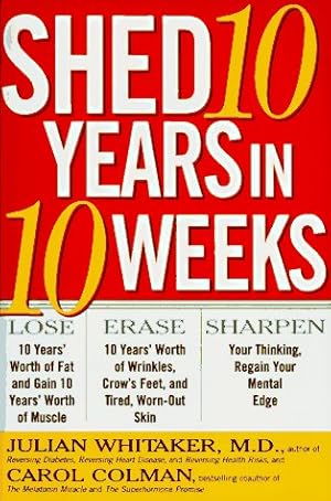 Seller image for Shed 10 Years in 10 Weeks for sale by Reliant Bookstore