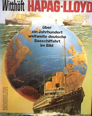 Seller image for Hapag-Lloyd ber ein Jahrhundert weltweite deutsche Seeschiffahrt im Bild. for sale by Antiquariat J. Hnteler