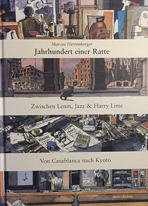 Jahrhundert einer Ratte. Zwischen Lenin, Jazz & Harry Lime. Von Casablanca nach Kyoto.