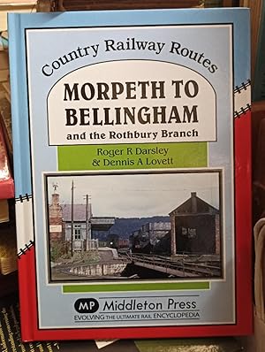 Image du vendeur pour Country Railway Routes Morpeth To Bellingham and the Rothbury Branch mis en vente par Lovely Books