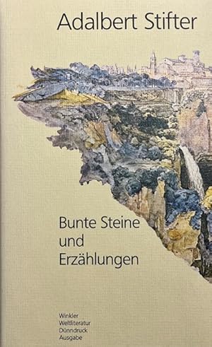 Bunte Steine und Erzählungen. [Winkler Weltliteratur Dünndruckausgaben].