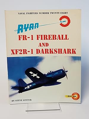 Immagine del venditore per FR-1 Fireball and XF2R-1 Darkshark - Ryan Fireball Fighter - Naval Fighters Number 28 venduto da CURIO