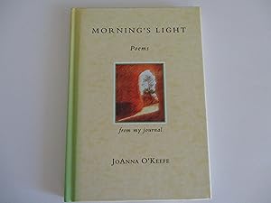 Bild des Verkufers fr Morning's Light; Poems from my Journal zum Verkauf von Leilani's Books