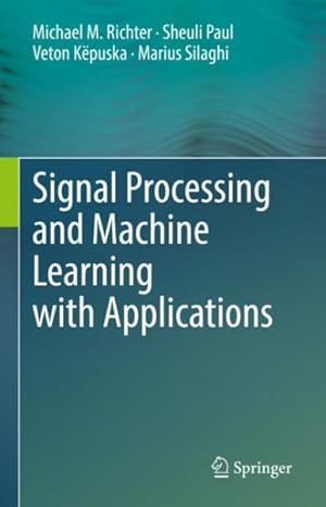 Immagine del venditore per Signal Processing and Machine Learning With Applications venduto da GreatBookPrices