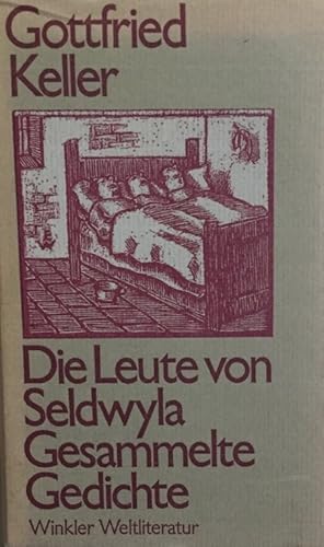 Die Leute von Seldwyla. Gesammelte Gedichte. [vollst. Texte nach d. Ausg. letzter Hand unter Hinz...