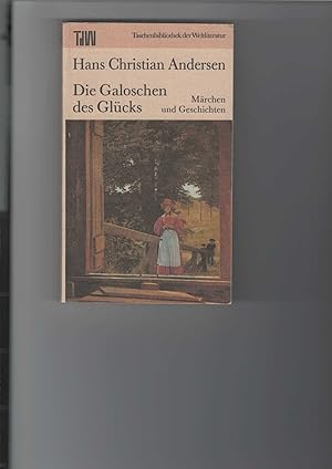 Bild des Verkufers fr Die Galoschen des Glcks. Mrchen und Geschichten. [Aus dem Dnischen bertragen von Eva-Maria Blhm]. Ausgewhlt von Marlies Juhnke. "Taschenbibliothek der Weltliteratur, TdW". zum Verkauf von Antiquariat Frank Dahms