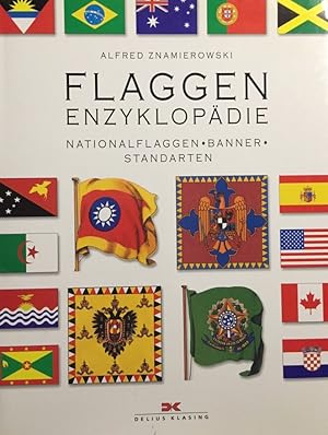 Flaggen-Enzyklopädie. Nationalflaggen, Banner und Standarten.