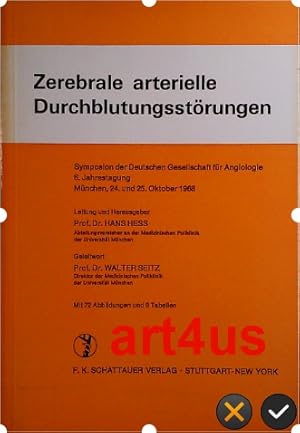 Zerebrale arterielle Durchblutungsstörungen : Symposion der Deutschen Gesellschaft für Angiologie...