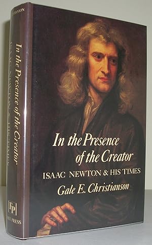 Seller image for In the Presence of the Creator: Isaac Newton and His Times for sale by Baltimore's Best Books