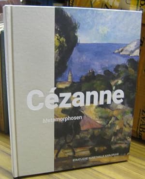 Bild des Verkäufers für Cezanne. Metamorphosen. - Zur gleichnamigen Ausstellung in der Staatlichen Kunsthalle Karlsruhe 2017 / 2018. zum Verkauf von Antiquariat Carl Wegner