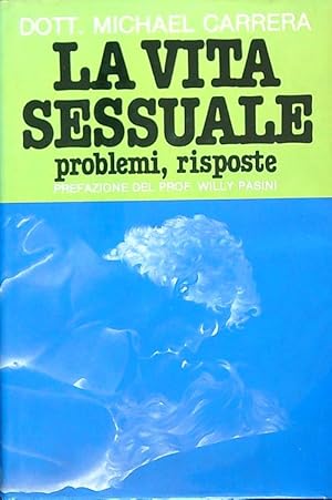 Image du vendeur pour La vita sessuale problemi, risposte mis en vente par Miliardi di Parole