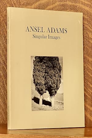 Seller image for ANSEL ADAMS - SINGULAR IMAGES for sale by Andre Strong Bookseller