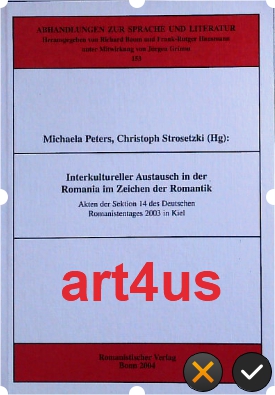 Bild des Verkufers fr Interkultureller Austausch in der Romania im Zeichen der Romantik : Akten der Sektion 14 des Deutschen Romanistentages 2003 in Kiel. ; Abhandlung zur Sprache und Literatur. zum Verkauf von art4us - Antiquariat