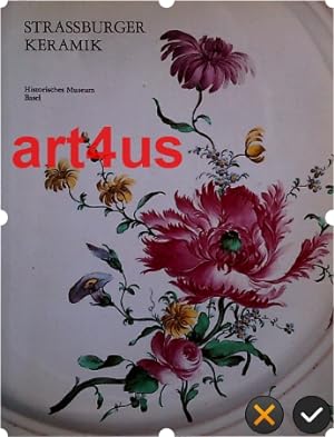 Bild des Verkufers fr Straburger Keramik : Historisches Museum Basel ; Sammlungskatalog zum Verkauf von art4us - Antiquariat