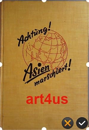 Seller image for Achtung! Asien marschiert : Ein Tatsachenbericht. for sale by art4us - Antiquariat