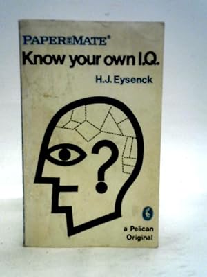 Bild des Verkufers fr Know Your Own I.Q. zum Verkauf von World of Rare Books