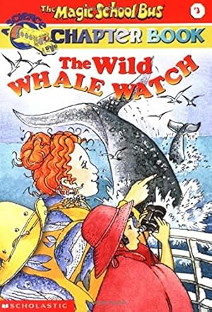 Immagine del venditore per The Wild Whale Watch (The Magic School Bus Chapter Book, No. 3) venduto da Reliant Bookstore