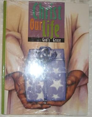 Bild des Verkufers fr Christ Our Life: God's Grace zum Verkauf von Redux Books