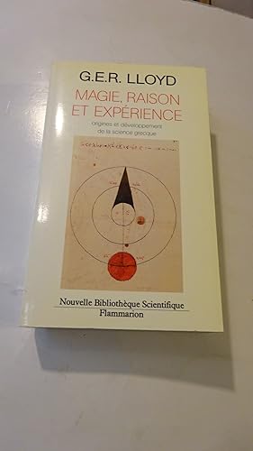 MAGIE , RAISON ET EXPERIENCE , ORIGINES ET DEVELOPPEMENT DE LA SCIENCE GRECQUE