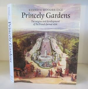 Princely Gardens: The Origins and Development of the French Formal Style