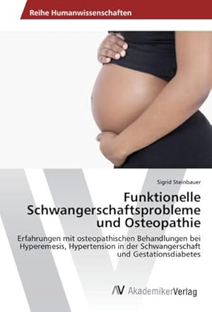 Seller image for Funktionelle Schwangerschaftsprobleme und Osteopathie for sale by BuchWeltWeit Ludwig Meier e.K.