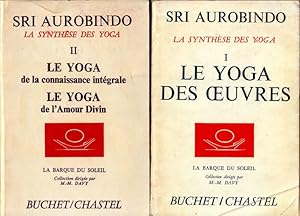 Seller image for La Synthse des yogas - I - Le Yoga des oeuvres - II - Le yoga de la connaissance intgrale. Le yoga de l'amour divin. for sale by ARTLINK