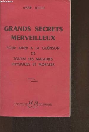 Bild des Verkufers fr Grands secrets merveilleux pour aider  la gurison de toutes les maladies zum Verkauf von Le-Livre