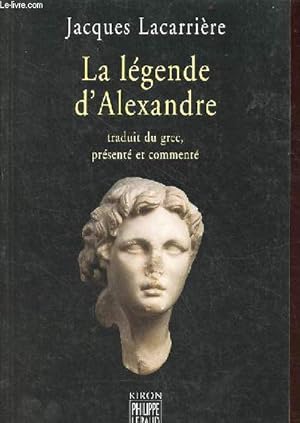 Imagen del vendedor de La lgende d'Alexandre. a la venta por Le-Livre