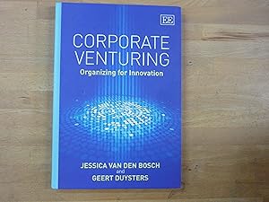 Corporate Venturing: Organizing for Innovation