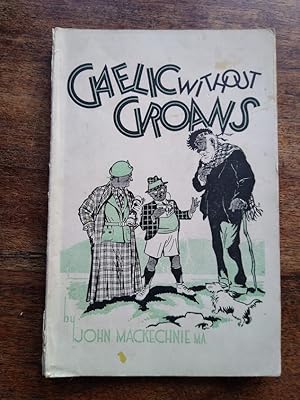Image du vendeur pour Gaelic without Groans! mis en vente par Johnston's Arran Bookroom