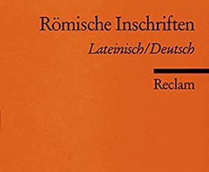 Bild des Verkufers fr Rmische Inschriften: Lateinisch/Deutsch. zum Verkauf von Schueling Buchkurier