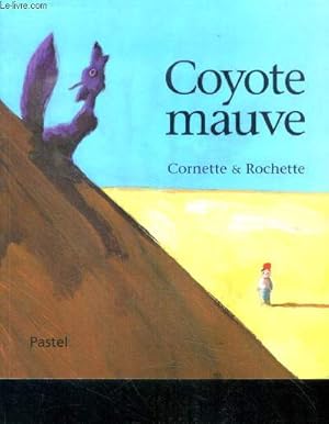 Bild des Verkufers fr Coyote mauve zum Verkauf von Le-Livre